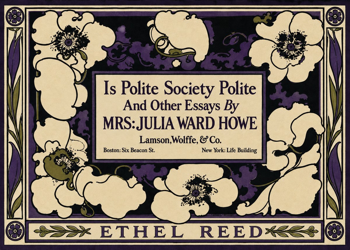 Ethel Reed Is Polite Society Polite and Other Essays by Mrs·julia Ward Howe No3 - Juliste