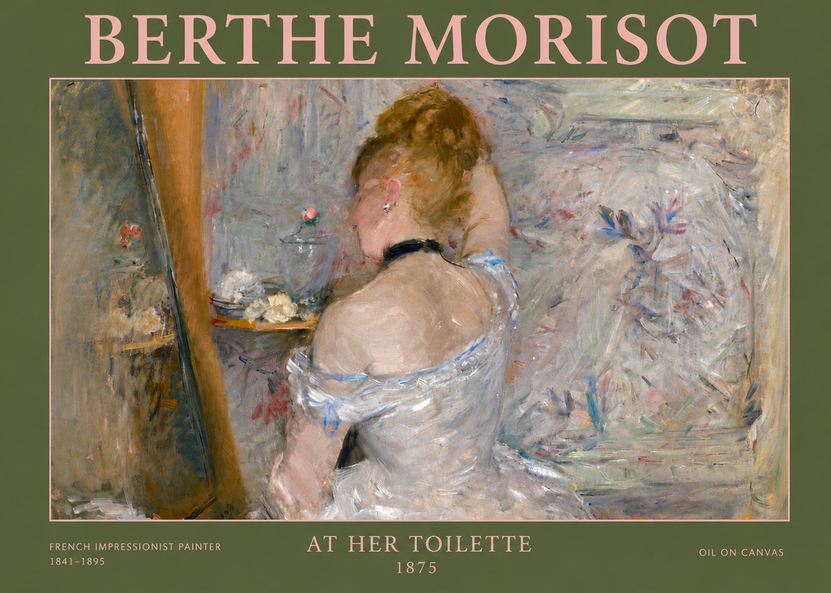 Berthe Morisot At Her Toilette, 1875 No4 - Juliste