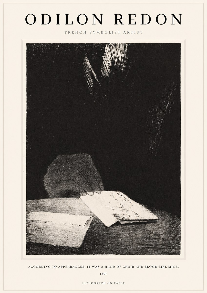 Odilon Redon According to Appearances, It Was a Hand of Chair and Blood Like Mine, No1 - Juliste