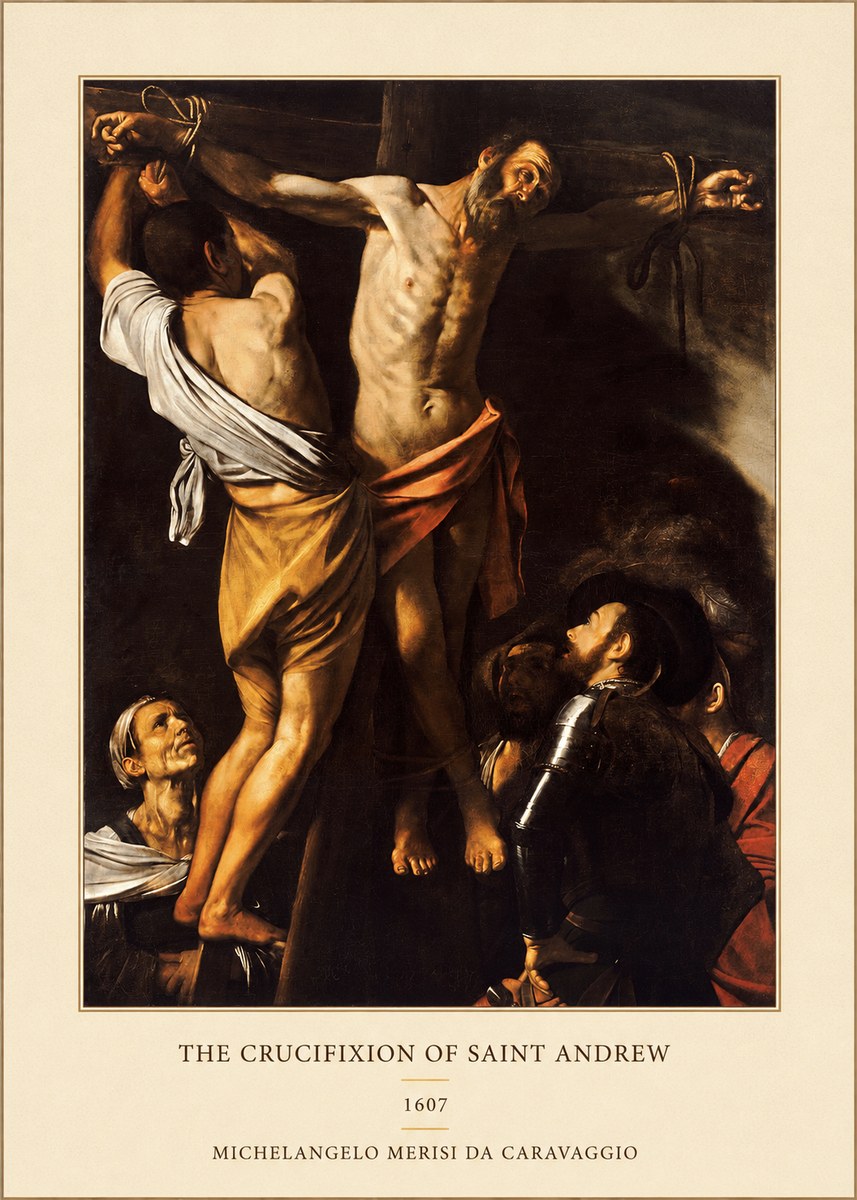 Michelangelo Merisi da Caravaggio The Crucifixion of Saint Andrew No4 - Juliste
