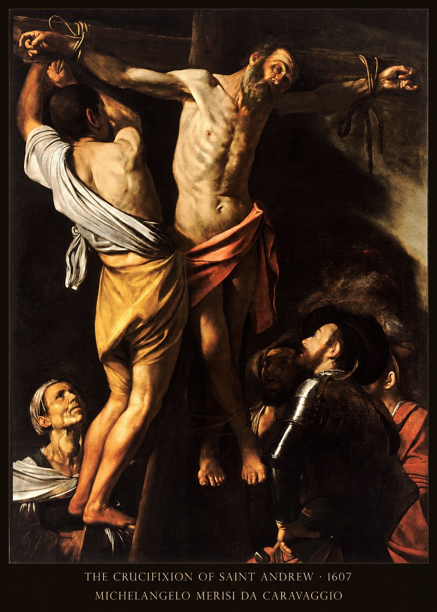 Michelangelo Merisi da Caravaggio The Crucifixion of Saint Andrew No6 - Juliste